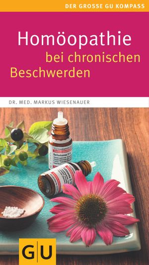 [GU 01] • Homöopathie bei chronischen Beschwerden